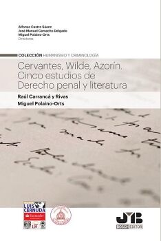 CERVANTES, WILDE, AZORN. CINCO ESTUDIOS DE DERECHO PENAL Y LITERATURA