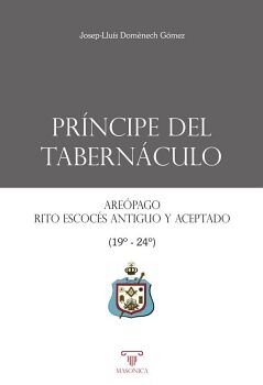 PR�NCIPE DEL TABERN�CULO. ARE�PAGO, RITO ESCOC�S ANTIGUO Y ACEPTADO (GRADOS 19-24)