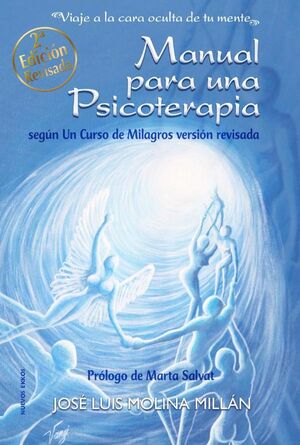 MANUAL PARA UNA PSICOTERAPIA SEG�N UN CURSO DE MILAGROS