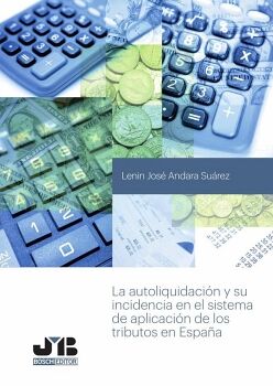 LA AUTOLIQUIDACIN Y SU INCIDENCIA EN EL SISTEMA DE APLICACIN DE LOS TRIBUTOS EN ESPAA.
