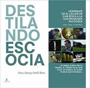DESTILANDO ESCOCIA -HOMENAJE DE EL CELLER DE CAN ROCA- (EMP.)