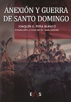 ANEXI�N Y GUERRA DE SANTO DOMINGO