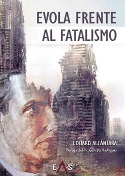EVOLA FRENTE AL FATALISMO