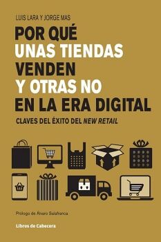 POR QU� UNAS TIENDAS VENDEN Y OTRAS NO EN LA ERA DIGITAL: CLAVES DEL �XITO DEL NEW RETAIL