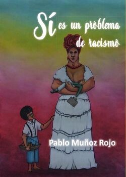 S� ES UN PROBLEMA DE RACISMO