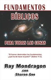 FUNDAMENTOS B�BLICOS PARA TODAS LAS COSAS