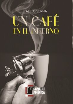 UN CAF� EN EL INFIERNO