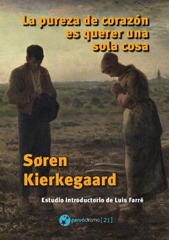 LA PUREZA DE CORAZN ES QUERER UNA SOLA COSA