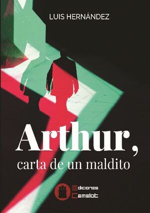 ARTHUR, CARTA DE UN MALDITO