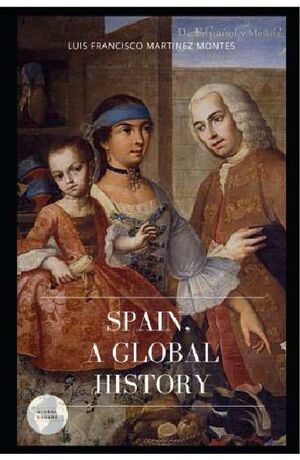 SPAIN. A GLOBAL HISTORY