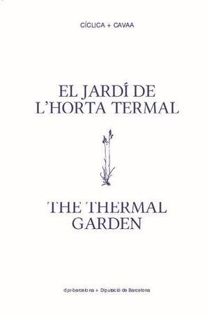 EL JARD� DE L'HORTA TERMAL / THE THERMAL GARDEN