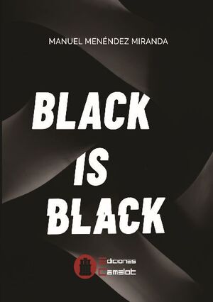 BLACK IS BLACK