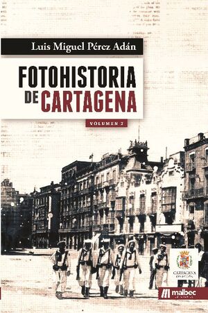 FOTOHISTORIA DE CARTAGENA VOLUMEN II