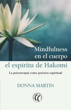 MINDFULNESS EN EL CUERPO: EL ESP�RITU DE HAKOMI