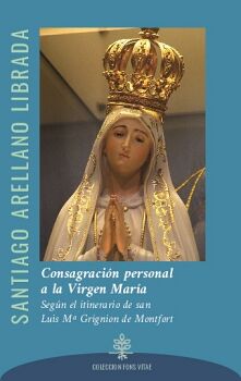 CONSAGRACIN PERSONAL A LA VIRGEN MARA