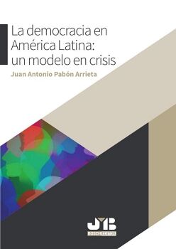 LA DEMOCRACIA EN AM�RICA LATINA: UN MODELO EN CRISIS.