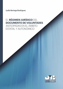 EL R�GIMEN JUR�DICO DEL DOCUMENTO DE VOLUNTADES ANTICIPADAS EN EL �MBITO ESTATAL Y AUTON�MICO.