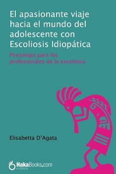 EL APASIONANTE VIAJE HACIA EL MUNDO DEL ADOLESCENTE CON ESCOLIOSIS IDIOP�TICA