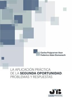 LA APLICACIÓN PRÁCTICA DE LA SEGUNDA OPORTUNIDAD: PROBLEMAS Y RESPUESTAS.