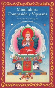 MINDFULNESS, COMPASIN Y VIPASANA