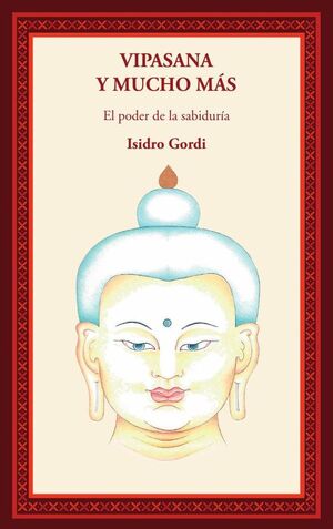 VIPASANA Y MUCHO MAS