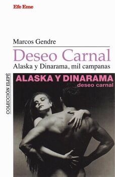 DESEO CARNAL. ALASKA Y DINARAMA, MIL CAMPANAS