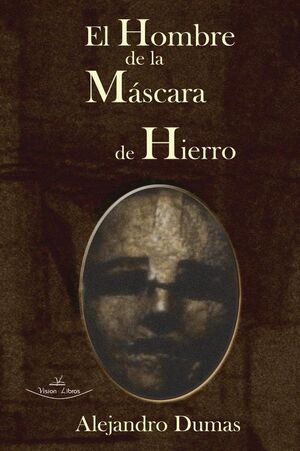 EL HOMBRE DE LA M�SCARA DE HIERRO