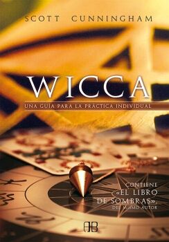 WICCA. UNA GUA PARA LA PRCTICA INDIVIDUAL