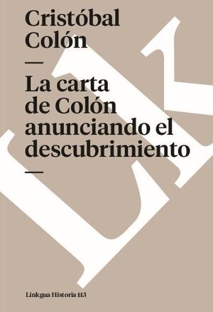 LA CARTA DE COLÓN ANUNCIANDO EL DESCUBRIMIENTO