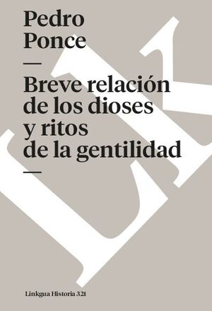 BREVE RELACI�N DE LOS DIOSES Y RITOS DE LA GENTILIDAD