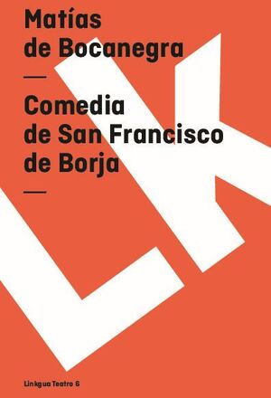 COMEDIA DE SAN FRANCISCO DE BORJA