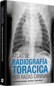 ATLAS DE RADIOGRAFA TORCICA POR RAZAS CANINAS