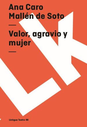 VALOR, AGRAVIO Y MUJER