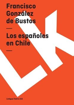 LOS ESPA�OLES EN CHILE
