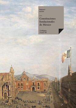 CONSTITUCIONES FUNDACIONALES DE M�XICO