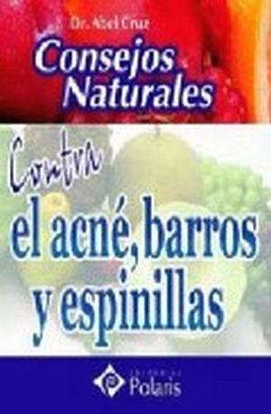CONSEJOS NATURALES -ACNE/BARROS/ESPINILLAS-