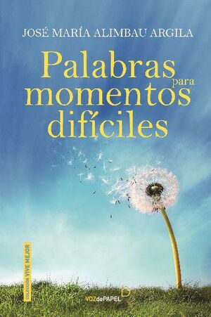 PALABRAS PARA MOMENTOS DIF�CILES