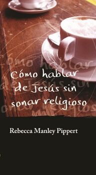 C�MO HABLAR DE JES�S SIN SONAR RELIGIOSO
