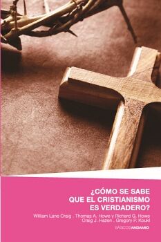 CMO SE SABE QUE EL CRISTIANISMO ES VERDADERO?
