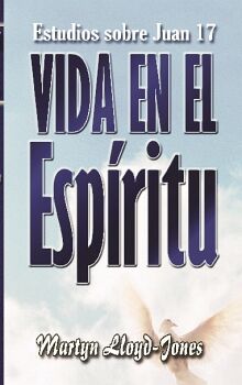 VIDA EN EL ESPRITU - JUAN 17 (INT)