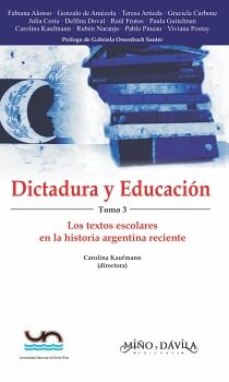 DICTADURA Y EDUCACIN. TOMO 3. LOS TEXTOS ESCOLARES EN LA HISTORIA ARGENTINA RECIENTE