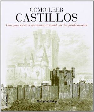 C�MO LEER CASTILLOS -UNA GU�A SOBRE EL APASIONANTE MUNDO-