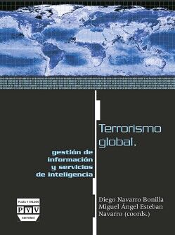 TERRORISMO GLOBAL, GESTIN DE INFORMACIN Y SERVICIOS DE INTELIGENCIA