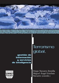TERRORISMO GLOBAL, GESTI�N DE INFORMACI�N Y SERVICIOS DE INTELIGENCIA