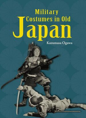MILITARY CUSTOMS IN OLD JAPAN (ENGLISH EDITION)