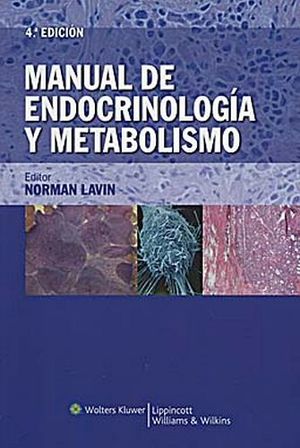 MANUAL DE ENDOCRINOLOGIA Y METABOLISMO 4ED.