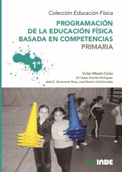 PROGRAMACIN DE LA EDUCACIN FSICA BASADA EN COMPETENCIAS. PRIMARIA. 1