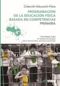 PROGRAMACIN DE LA EDUCACIN FSICA BASADA EN COMPETENCIAS. PRIMARIA. 4