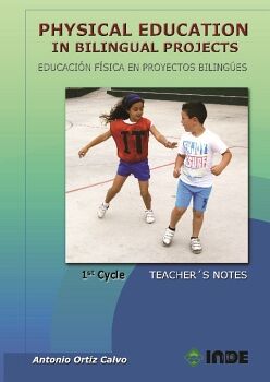 PHYSICAL EDUCATION IN BILINGUAL PROJECTS. 1ST CYCLE / EDUCACIN FSICA EN PROYECTOS BILINGES. 1ER CICLO