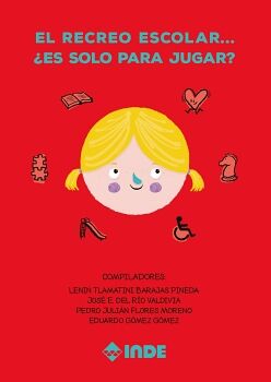 EL RECREO ESCOLAR... �ES SOLO PARA JUGAR?